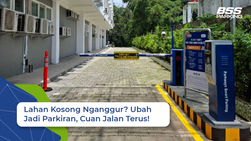 Lahan Kosong Nganggur? Ubah Jadi Parkiran, Cuan Jalan Terus!