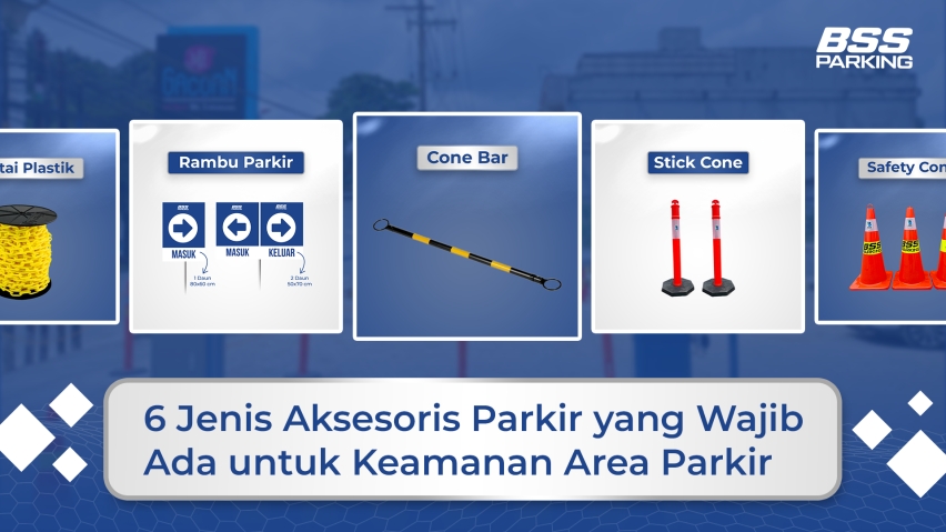 6 Jenis Aksesoris Parkir yang Wajib Ada untuk Keamanan Area Parkir